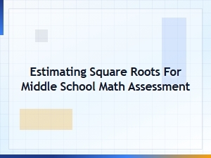 Mastering Basic Square Root Estimation for Assessments