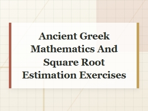 Ancient Greek Methods for Estimating Square Roots